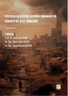 Yüzyılın En Büyük Deprem Sınaması Ve Türkiye'de Âfet Yönetimi