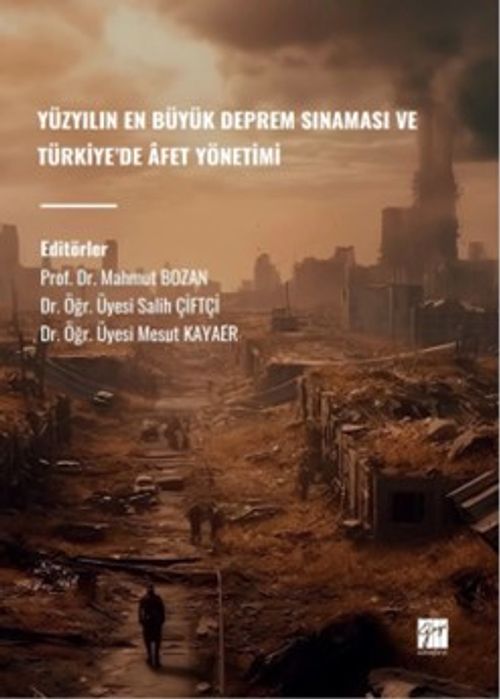 Yüzyılın En Büyük Deprem Sınaması Ve Türkiye'de Âfet Yönetimi