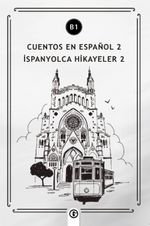 Cuentos en Español 2 (b1) & İspanyolca hikayeler 2