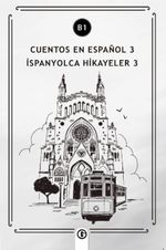 Cuentos en Español 3 (b1) & İspanyolca Hikayeler 3