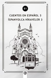 Cuentos en Español 3 (b1) & İspanyolca Hikayeler 3