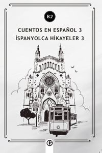 Cuentos en Español 3 (b2) & İspanyolca Hikayeler 3