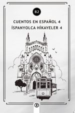 Cuentos en Español 4 (b2) & İspanyolca Hikayeler 4