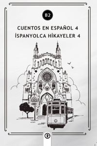 Cuentos en Español 4 (b2) & İspanyolca Hikayeler 4