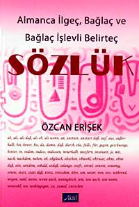 Almanca İlgeç, Bağlaç ve Bağlaç İşlevli Belirteç Sözlük