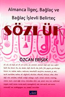 Almanca İlgeç, Bağlaç ve Bağlaç İşlevli Belirteç Sözlük