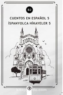 Cuentos en Español 5 (b2) & İspanyolca Hikayeler 5