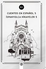 Cuentos en Español 5 (b2) & İspanyolca Hikayeler 5