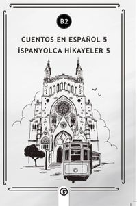 Cuentos en Español 5 (b2) & İspanyolca Hikayeler 5
