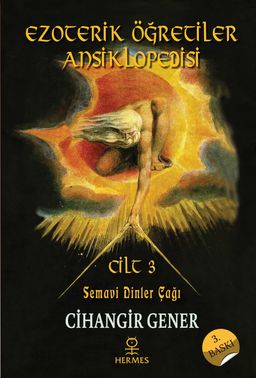 Ezoterik Öğretiler Ansiklopedisi Cilt 3 & Semavi Dinler Çağı