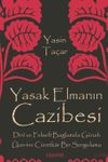 Yasak Elmanın Cazibesi & Din&icirc; ve Felsefi Bağlamda G&uuml;nah &Uuml;zerine C&uuml;retkar Bir Sorgulama