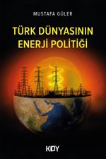 Türk Dünyasının Enerji Politiği 