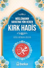 Müslümanın Hayatına Yön Veren Kırk Hadis