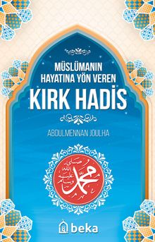 Müslümanın Hayatına Yön Veren Kırk Hadis