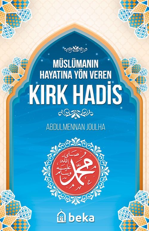 Müslümanın Hayatına Yön Veren Kırk Hadis