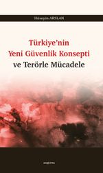 Türkiye'nin Yeni Güvenlik Konsepti ve Terörle Mücadele