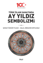 Türk İslam Sanatında Ay Yıldız Sembolizmi