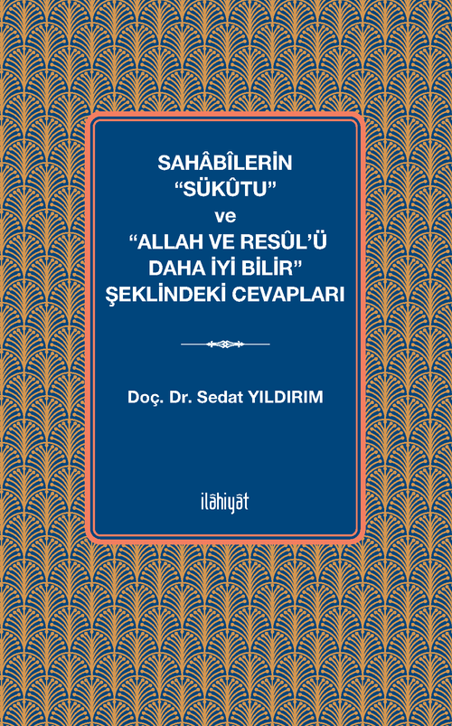 Sahabîlerin “Sükûtu” ve “Allah ve Resûl'ü Daha İyi Bilir” Şeklindeki Cevapları