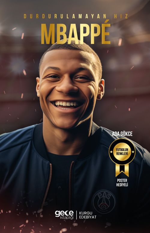 Durdurulamayan Hız Kylian Mbappé