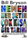 Hemen Her Şeyin &Ccedil;ok Kısa Bir Tarihi (Ciltli)