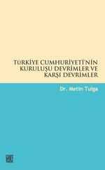Türkiye Cumhuriyeti'nin Kuruluşu Devrimler ve Karşı Devrimler