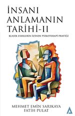 İnsanı Anlamanın Tarihi 2 & Eserlerin İzinde Psikoterapi Pratiği