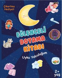Eğlenceli Boyama Kitabı / Uyku Yolculuğum 