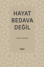 Hayat Bedava Değil