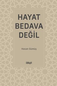 Hayat Bedava Değil