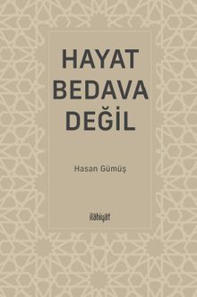 Hayat Bedava Değil