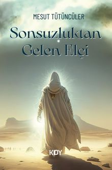 Sonsuzluktan Gelen Elçi 