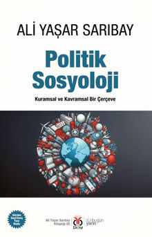 Politik Sosyoloji & Kuramsal ve Kavramsal Bir Çerçeve