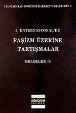 3. Enternasyonal'de Faşizm Üzerine Tartışmalar Belgeler-1