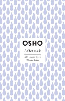 Affetmek & Affetmenin Gücü Öfkede Yatar