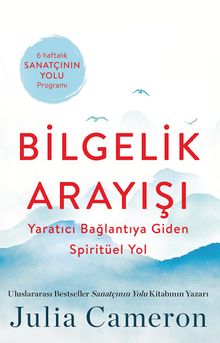 Bilgelik Arayışı & Yaratıcı Bağlantıya Giden Spiritüel Yol