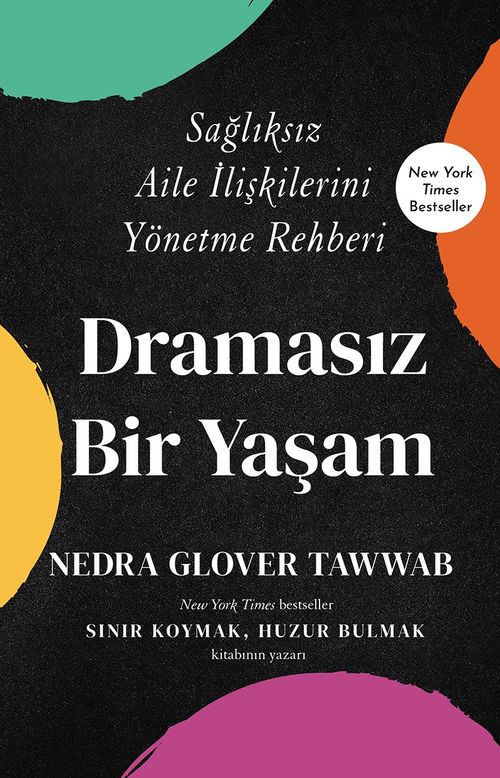 Dramasız Bir Yaşam & Sağlıksız Aile İlişkilerini Yönetme Rehberi