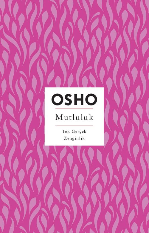 Mutluluk & Tek Gerçek Zenginlik