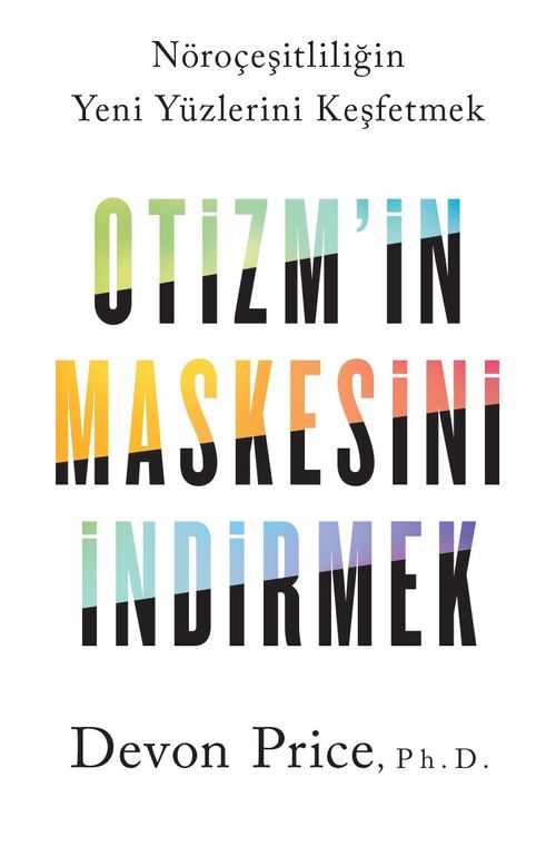Otizm'in Maskesini İndirmek & Nöroçeşitliliğin Yeni Yüzlerini Keşfetmek
