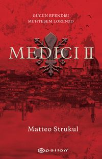 Medici II & Gücün Efendisi Muhteşem Lorenzo