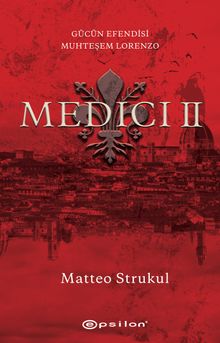 Medici II & Gücün Efendisi Muhteşem Lorenzo