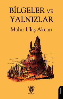 Bilgeler ve Yalnızlar