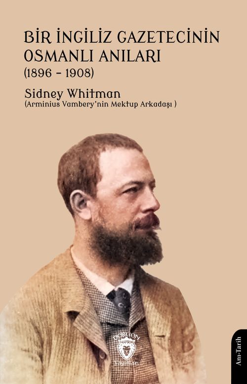 Bir İngiliz Gazetecinin Osmanlı Anıları (1896-1908)