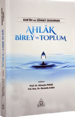 Kur'an ve Sünnet Ekseninde Ahlak Birey ve Toplum