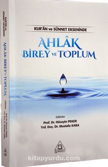 Kur'an ve Sünnet Ekseninde Ahlak Birey ve Toplum - Prof. Dr. Hüseyin Peker