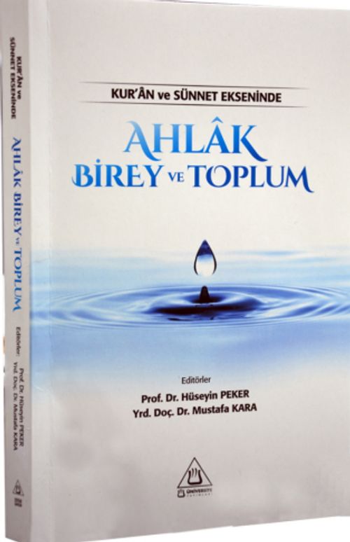 Kur'an ve Sünnet Ekseninde Ahlak Birey ve Toplum