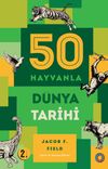 50 Hayvanla D&uuml;nya Tarihi