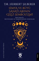 Simya ve Büyü Sanatlarının Gizli Sembolizmi