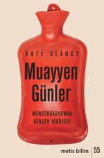 Muayyen Günler & Menstrüasyonun Gerçek Hikayesi