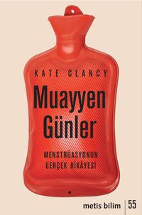 Muayyen Günler & Menstrüasyonun Gerçek Hikayesi