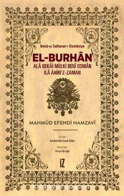 El-Burhan: Ala Bekai Mülki Benî Osman İla Âhiri’z-Zaman (Ciltli)